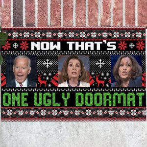 FJB Now That’s One Ugly Doormat Anti Biden Harris Nancy Christmas Doormat Funny Home Decor